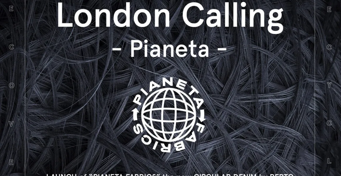 Pianeta // The new Circular DenimIl nostro evento di Londra per Denim Première Vision